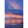Island Drama: The Life of Three Women- a Bachelorette, a Wife, and a Divorcee- Living in the Bahamas