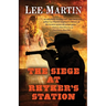 The Siege at Rhyker's Station