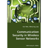 Communication Security in Wireless Sensor Networks