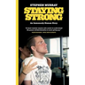 Staying Strong: An Immensely Human Story