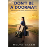 Don't Be a Doormat: Get out with your integrity in tact