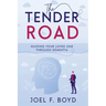 The Tender Road: Guiding Your Loved One Through Dementia