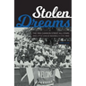 Stolen Dreams: The 1955 Cannon Street All-Stars and Little League Baseball's Civil War