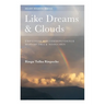 Like Dreams & Clouds: Emptiness & Interdependence, Mahamudra & Dzogchen
