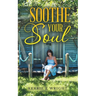 Soothe Your Soul
