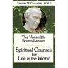 The Venerable Bruno Lanteri: Spiritual Counsels for Life in the World
