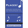 Places!: A Musical About a High School Theatre Group Producing a Musical About a High School Theatre Group Producing a Musical