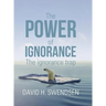 The Power of Ignorance: The Ignorance Trap