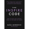 The Inspire Code: How to Build Self-Leading Teams in the Midst of Chaos