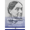 Path Breaking: An Autobiographical History of the Equal Suffrage Movement in Pacific Coast States
