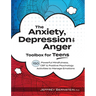 The Anxiety, Depression & Anger Toolbox for Teens: 150 Powerful Mindfulness, CBT & Positive Psychology Activities to Manage Emotions