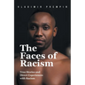The Faces of Racism: True Stories and Direct Experiences with Racism