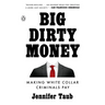 Big Dirty Money: Making White Collar Criminals Pay