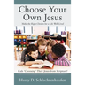 Choose Your Own Jesus: Make the Right Choices for a Life Well-Lived