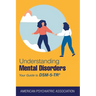 Understanding Mental Disorders: Your Guide to Dsm-5-Tr(r)
