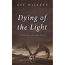 Dying of the Light: A Poetry Collection