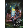 Hatred For Bugs