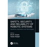 Safety, Security, and Reliability of Robotic Systems: Algorithms, Applications, and Technologies