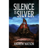 Silence is Silver: A Shadowbinders Novella