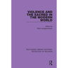 Violence and the Sacred in the Modern World