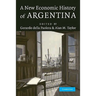 A New Economic History of Argentina