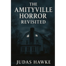 The Amityville Horror Revisited
