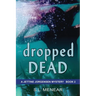 Dropped Dead