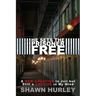 He Sets the Prisoner Free: A New Creation in Jail but Still a Captive in My Mind