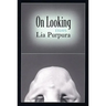 On Looking: Essays