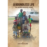 A Boundless Life: The World Was My Home