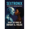 Sextronix: The Digital Love-Making Experience