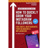 How To Quickly Grow Your Instagram Followers: For Chef's, Restaurants, Food Bloggers & Influencers