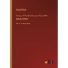 History of the Decline and Fall of the Roman Empire: Vol. 5 - in large print
