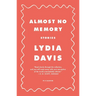 Almost No Memory: Stories