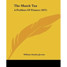 The Match Tax: A Problem Of Finance (1871)