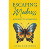 Escaping Madness