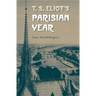 T.S. Eliot's Parisian Year