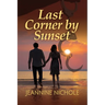 Last Corner by Sunset