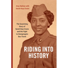 Riding Into History: The Surprising Story of Sarah Keys Evans and the Fight to Desegregate Bus Travel
