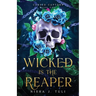 Wicked is the Reaper: An enemies-to-lovers adult fantasy romance