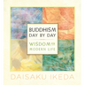 Buddhism Day by Day: Wisdom for Modern Life