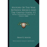 History Of The War Between Mexico And The United States V1: With A Preliminary View Of Its Origin (1848)