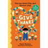 Give Thanks: You Can Reach Out and Spread Joy! 50 Gratitude Activities & Games