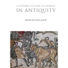 A Cultural History of Animals in Antiquity