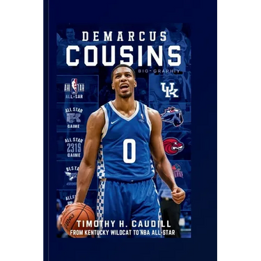 DeMarcus Cousins: From Kentucky Wildcat To NBA All-Star