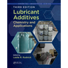 Lubricant Additives: Chemistry and Applications, Third Edition