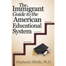 The Immigrant Guide to the American Educational System