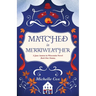Matched in Merriweather: a Jane Austen in Wisconsin novel