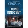 Found Innocent: A Dark, High-Stakes Crime Thriller and Police Procedural