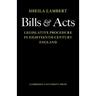 Bills and Acts: Legislative Procedure in Eighteenth-Century England